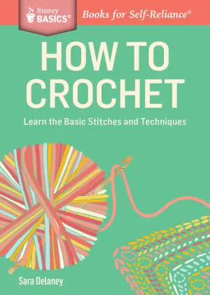 How to Crochet by Sara Delaney